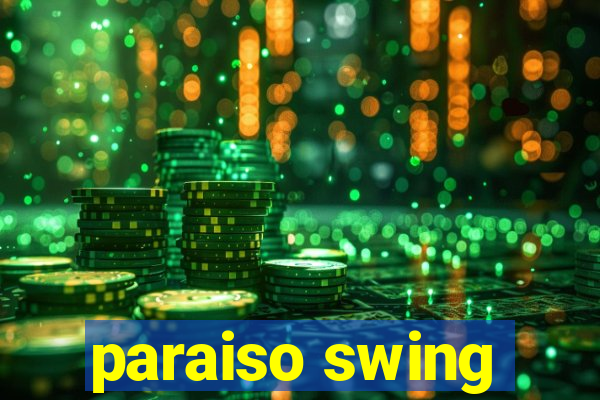 paraiso swing